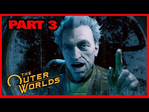 THE OUTER WORLDS - Gameplay Walkthrough Part 3 - XBOX SERIES X (FULL GAME)