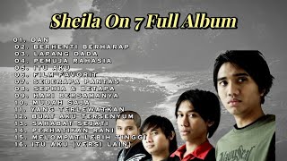 Sheila On 7 Full Album Terbaik Sepanjang Masa | Lagu Paling Populer
