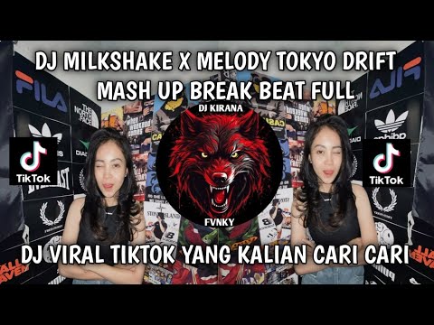 DJ MILKSHAKE X MELODY TOKYO DRIFT MASH UP BREAK BEAT FULL SONG VIRAL TIKTOK 2025