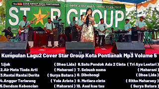 Download lagu Kumpulan Lagu2 Cover Star Group Kota Pontianak Mp3 Volume 5 mp3