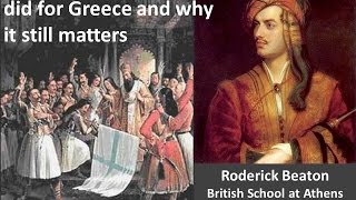 Roderick Beaton “What Byron really did for Greece and why it still matters”