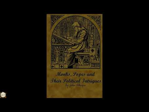 Monks, Popes and Their Political Intrigues by John Alberger — free full audiobook