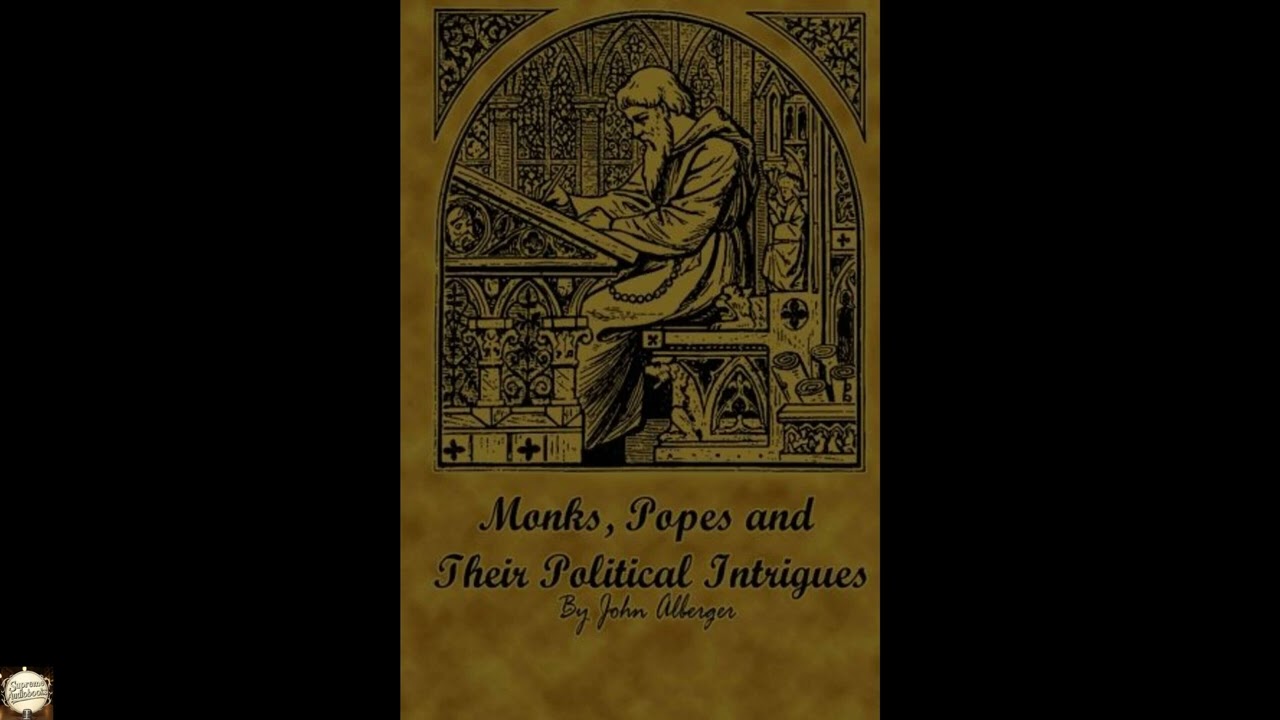 Monks, Popes and Their Political Intrigues