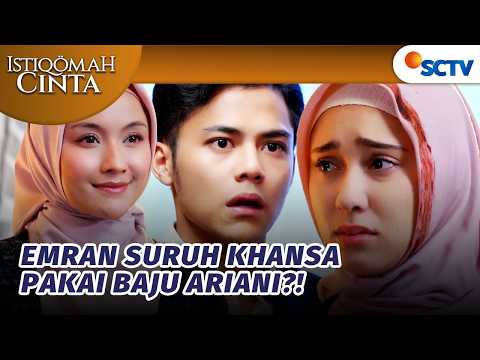TAKUT BANGET!! Emran Suruh Khansa Menjadi Ariani?! | Istiqomah Cinta - Episode 9