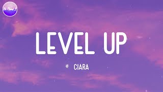 Ciara - Level Up (Lyric Video)