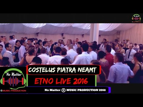 Costelus Piatra Neamt - ETNO LIVE 2016