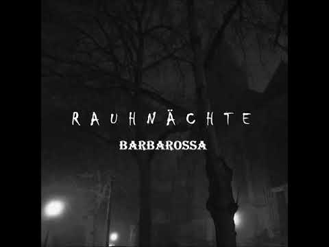 BARBAROSSA - RAUHNÄCHTE (INTRO KAISERZEIT)