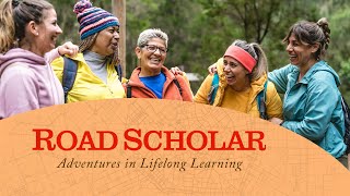 Road Scholar: The Ultimate Guide to Senior Travel - Education, Adventure, and Community!