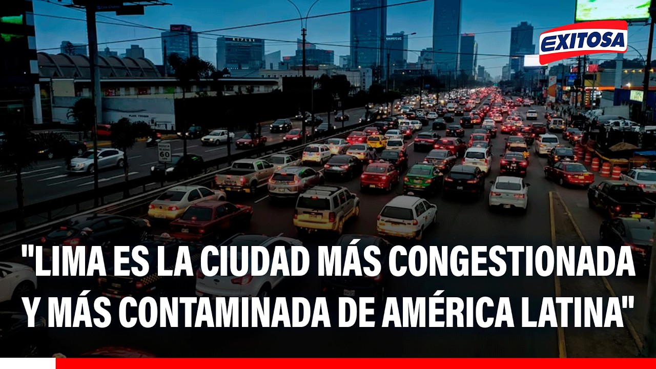 🔴🔵 Edwin Derteano: Lima es la ciudad más congestionada y más contaminada de américa latina"
