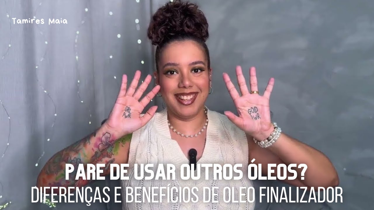 Why are FINISHING OILS BETTER for hair? - Tamires Maia