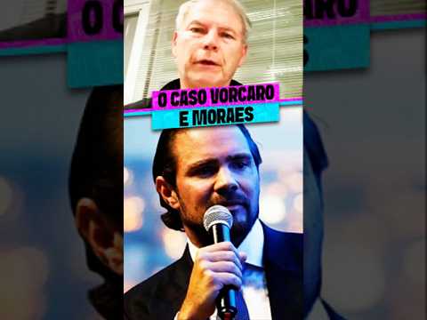A RELAÇÃO ENTRE VORCARO E MORAES