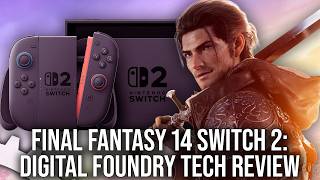 FFXIV Switch 2 Technical Analysis — Full Breakdown & Transcript