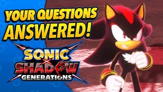 Sonic X Shadow Generations Q & A: YOUR Questions Answered! (Switch Port, DROP DASH?!)