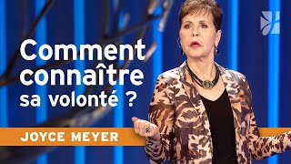 Découvrir la volonté de Dieu : de l’angoisse à la confiance | Joyce Meyer