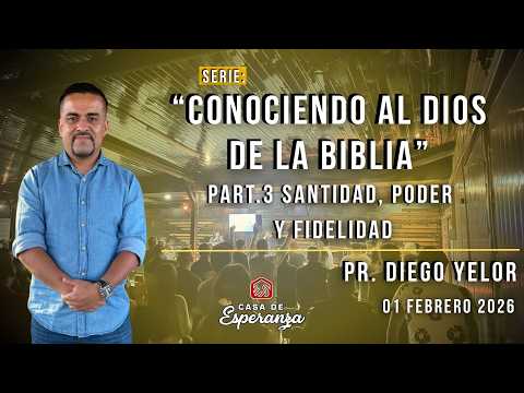 Santidad, Poder y Fidelidad | Conociendo al Dios de la biblia (Part.3) | PR. DIEGO YELOR | #EnVivo 🔴