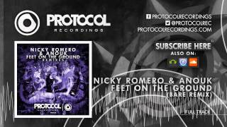 Nicky Romero &amp; Anouk - Feet On The Ground (Bare Remix)