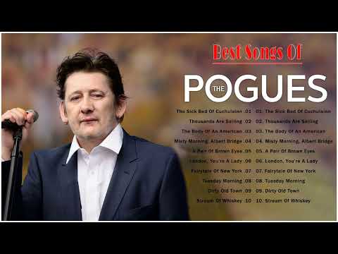The Pogues Best Songs Playlist - The Pogues Full Album 2022