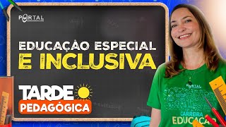 TARDE PEDAGÓGICA: Educação Especial E Inclusiva | Com o Profª. Svetlana Ribeiro