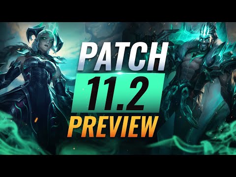 NEW PATCH PREVIEW: Upcoming Changes List For Patch 11.2 - League of Legends