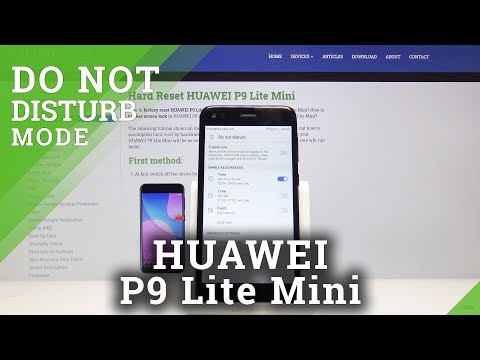 How to Activate Do Not Disturb Mode in HUAWEI P9 Lite Mini - Mute Sounds & Vibrations