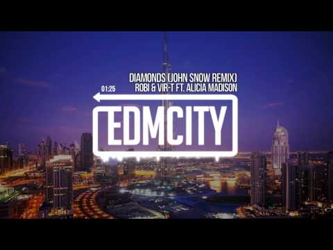 Robi & Vir-T ft. Alicia Madison - Diamonds (John Snow Remix)