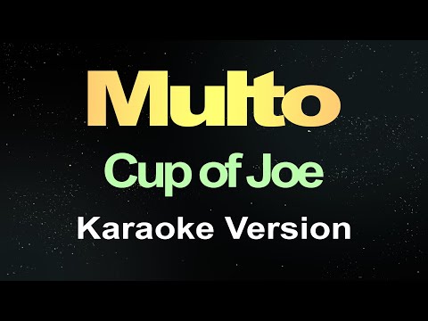 Multo - Cup of Joe (Karaoke Version)