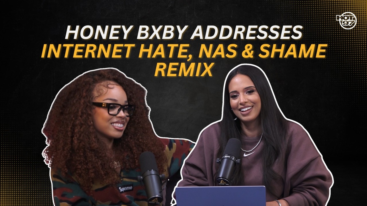 Honey Bxby Addresses Internet Hate, Nas & Shame Remix