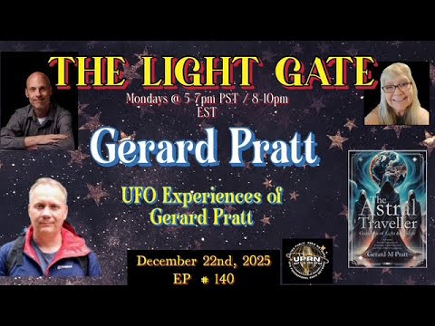 The Light Gate - UFO Experiences with Gerard Pratt