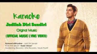 Download lagu Karaoke Jadilah diri sendiri (Kun Anta) | Humood Alkhudher [Versi Indonesia] mp3