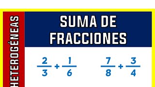 SUMA DE FRACCIONES HETEROGÉNEAS