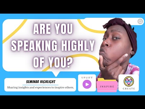 ARE YOU SPEAKING HIGHLY OF YOU? ADC Self-Development Group Seminar Highlights