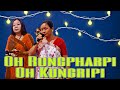 Oh Rongpharpi Oh Kungripi Live Performance Bari Rongpharpi Kajok engtipi 2022