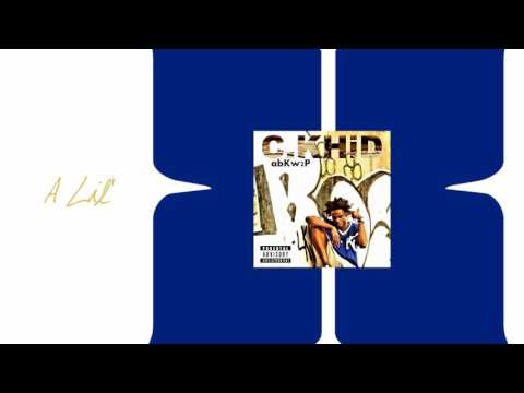 C.KHiD - A Lil [ official audio ]