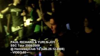 Paul Richard & Yuri N-Joy @ SSC Tour 2008/2009 HennessyClub - To (20 12 2009) 02