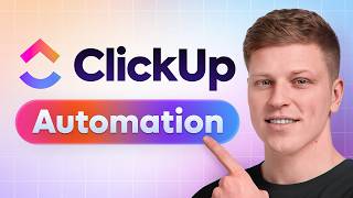 How to Use ClickUp Automations to Streamline Your Workflow (Full Tutorial)