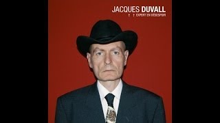 Jacques Duvall - Chagrin de beauté