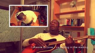 Choose to Love Music Video