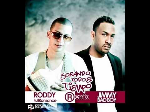 Jimmy Bad Boy Ft Roddy - Soñando Todo El Tiempo REMIX Prod.By Dj Gangsta