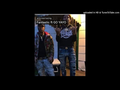 Antone ft Go Yayo - Fantastic