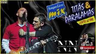 Titãs &amp; Paralamas - Ska (Sempre Livre Mix: Juntos ao Vivo / 1999)