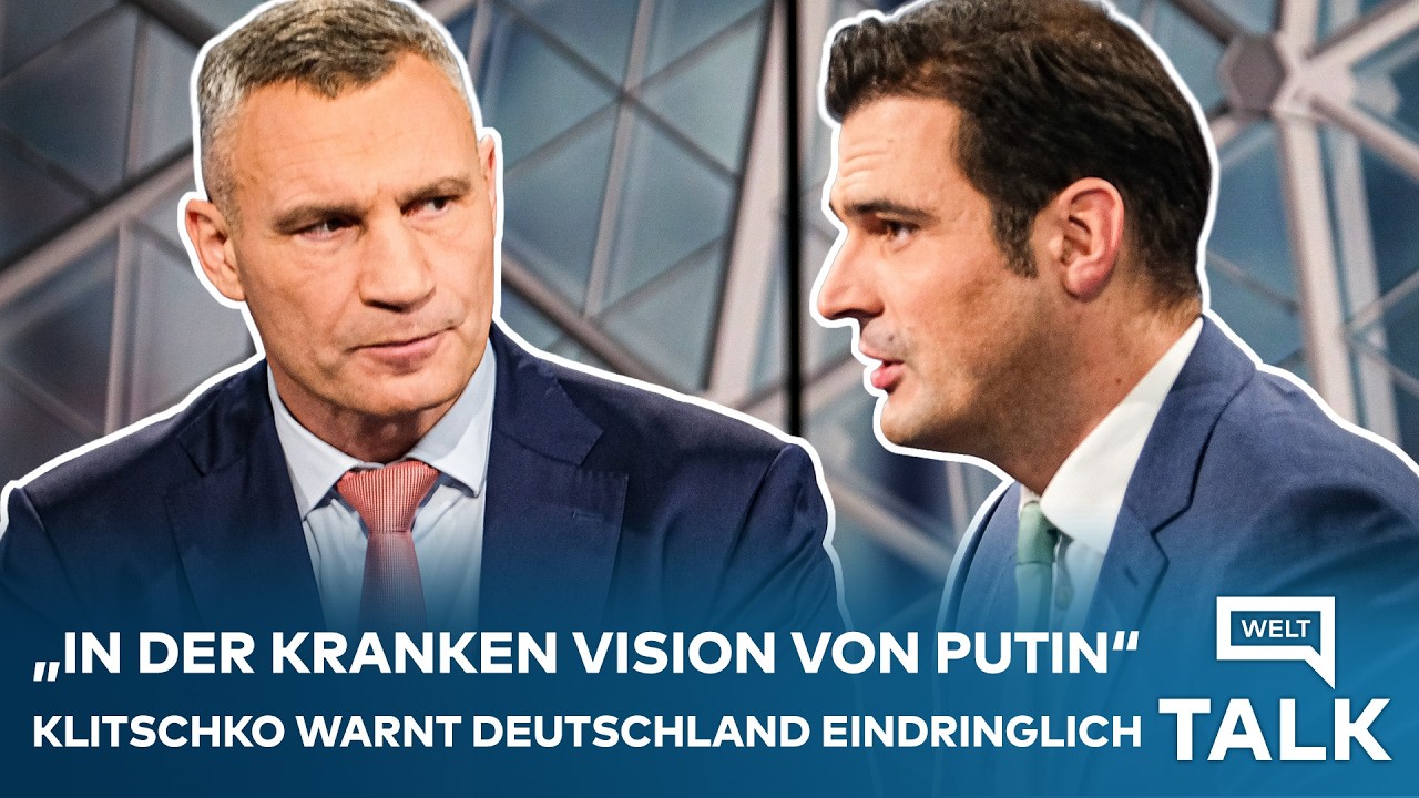 WELT TALK SPEZIAL MIT JAN-PHILIP BURGARD: "Putins kranke Vision" Vitali Klitschko warnt eindringlich