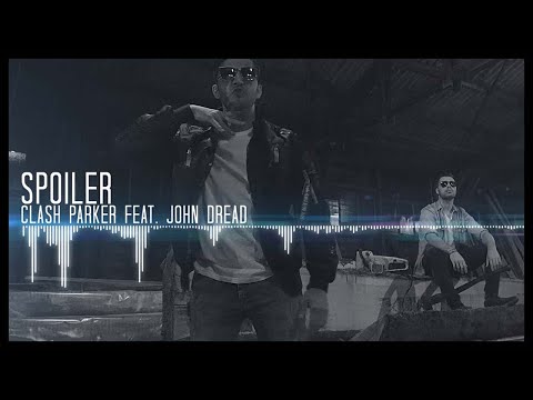 CLASH PARKER FEAT. JOHN DREAD - Spoiler (prod. by Copright & Mr.Deathline)
