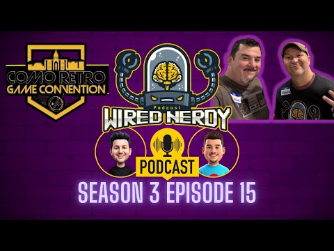 Wired Nerdy S3 E15 - 2025 CoMo Retro Con Experience