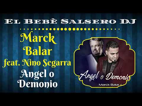 Marck Balar feat. Nino Segarra - Angel o demonio (Salsa 2019)