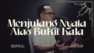 Download lagu Menjulang Nyata Atas Bukit Kala | UNDVD mp3 Download lagu Menjulang Nyata Atas Bukit Kala | UNDVD mp3