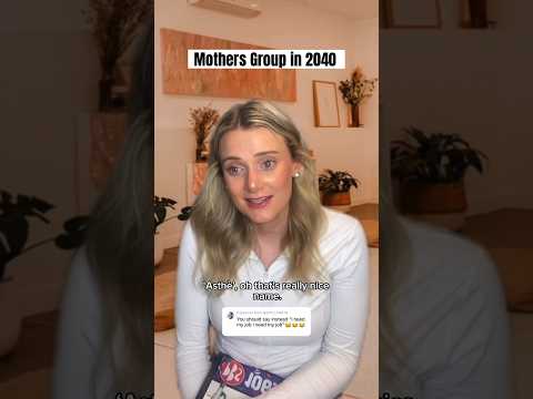 Another highly requested ‘Mothers Group in 2040’ skit - ILY ALL SM!🫶🏼 #2040 #babynames #funnyshort