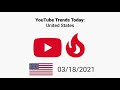 Top 10 United States YouTube Trends [03/18/2021][5K]