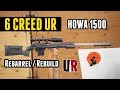 6 CREED UR: Rebuilding a HOWA 1500 for Accuracy