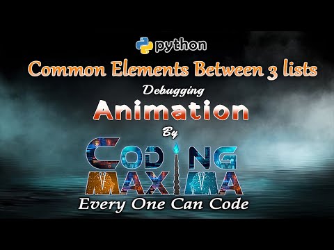 Common Elements Between 3 Lists 1080p Hd Lists Tuples Sets Python Coding Maxima Coding