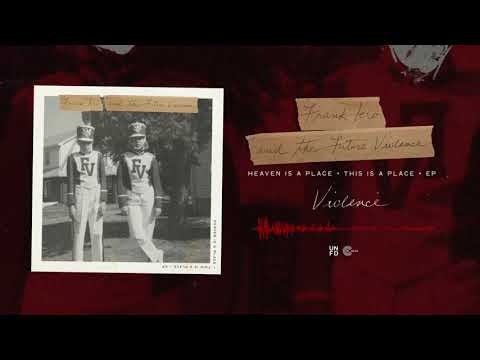 Frank Iero And The Future Violents - Violence